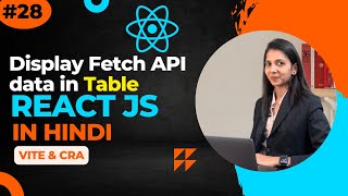 Display Data in Table Form with Fetch API in React in Hindi | Vite and Create React App | react #28