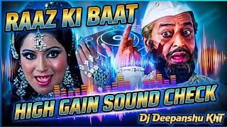 👉 RAAJ KI BAAT 🔥 High Gain Sound Check | DJ Deepanshu KhT | Bass Test 2026