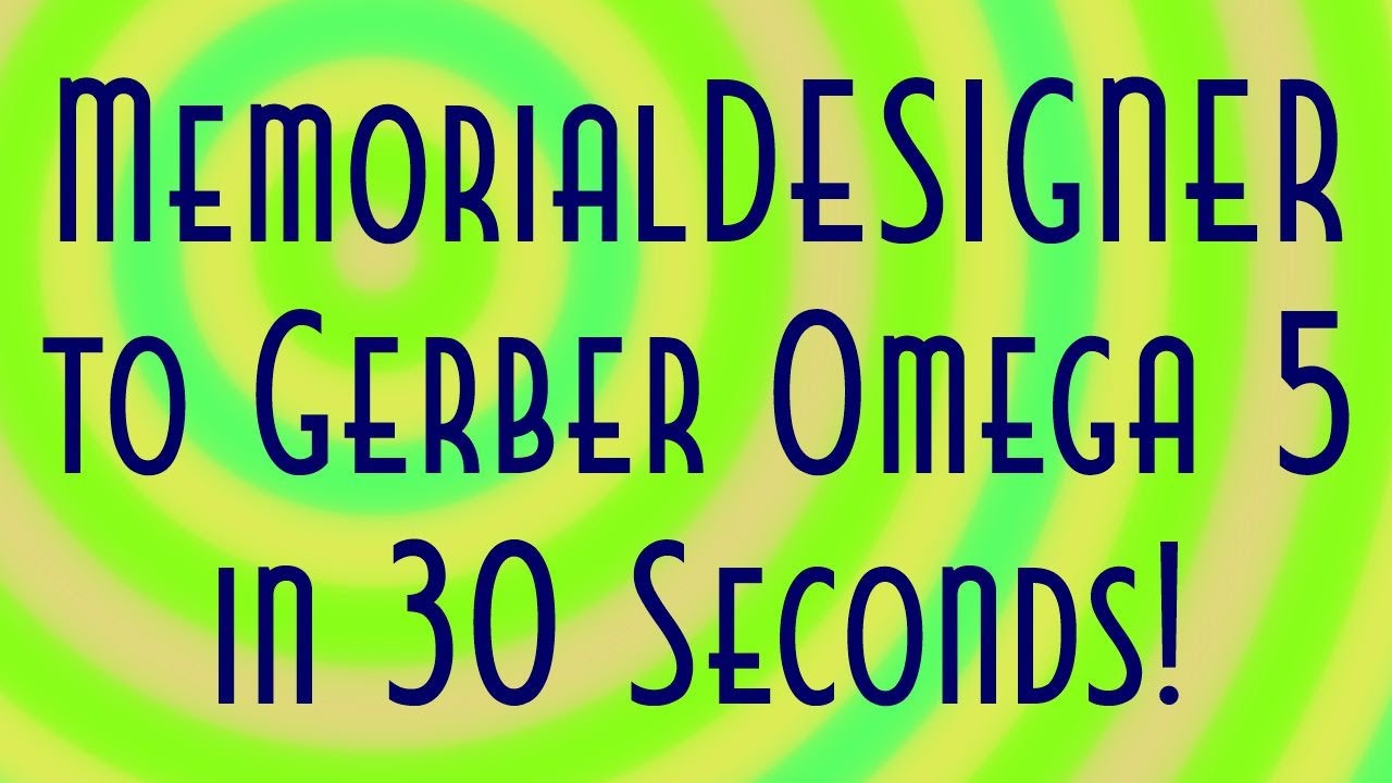 MemorialDESIGNER to Gerber Omega 5.0 Alternative Method