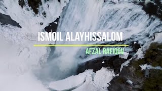 Ismoil alayhissalom - Afzal Rafiqov