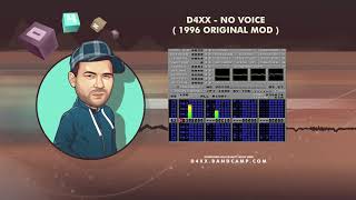 D4XX - No Voice (Original Mod 1996)