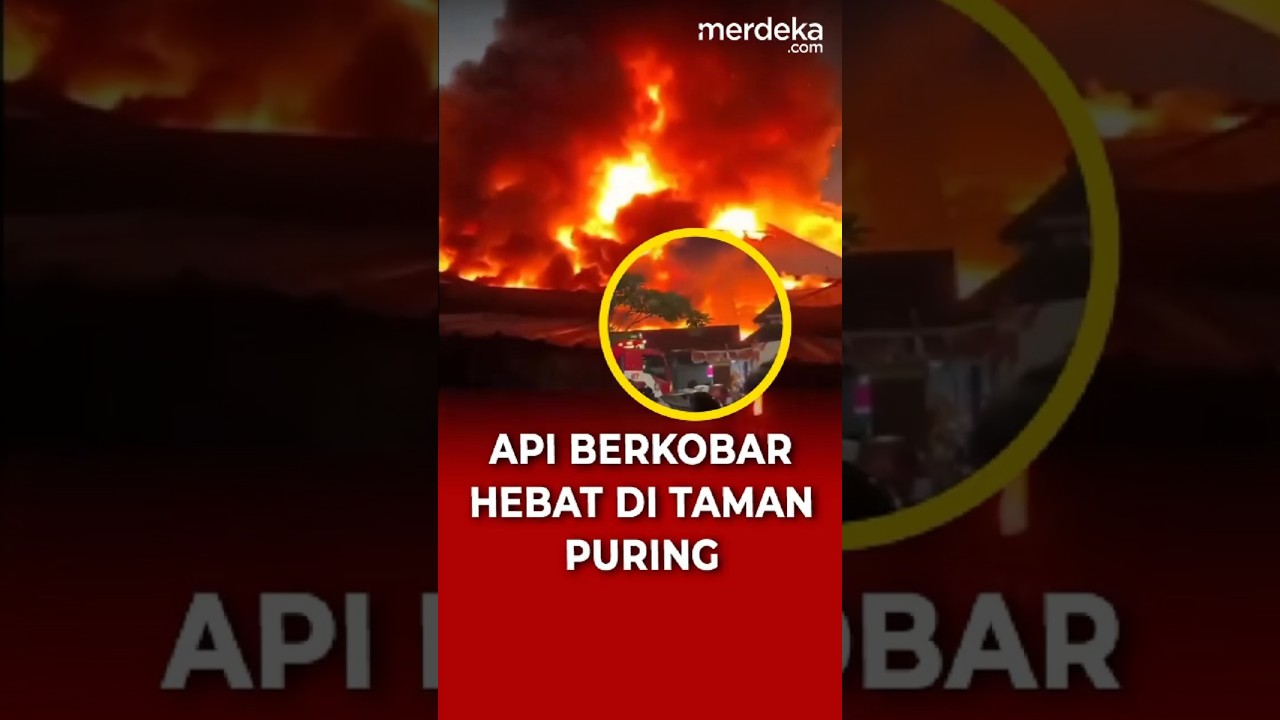 Kebakaran Besar Landa Pasar Taman Puring, Api Berkobar Hebat
