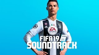 FIFA 19 OFFICIAL SOUNDTRACK