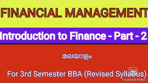 FINANCIAL MANAGEMENT | MODULE - 1: Introduction to Finance | Part - 2/Calicut University 3rd Sem BBA