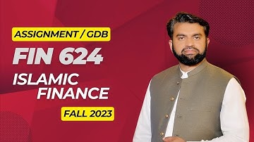 FIN624 GDB Solution Fall 2023, FIN624 Islamic Mode of Financing GDB Solution
