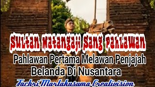 Sultan Matangaji Sang Pahlawan 