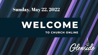 GBC Worship 5/22/22