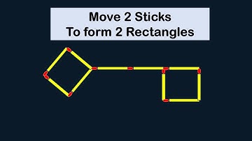 Only 1% Solve This! Move 2 Sticks → Form 2 Rectangles