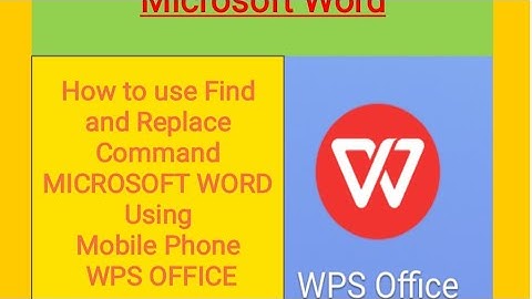 #msword How to use Find and Replace Command MS Word using mobile phone WPS OFFICE SOFTWARE