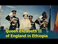 Englands queen elizabeth visit to ethiopia in 1965 history