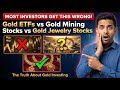 Don't Buy Yet! Watch Gold ETFs vs Gold Mining Stocks vs Gold Jewelry Stocks First. #gold #stocks