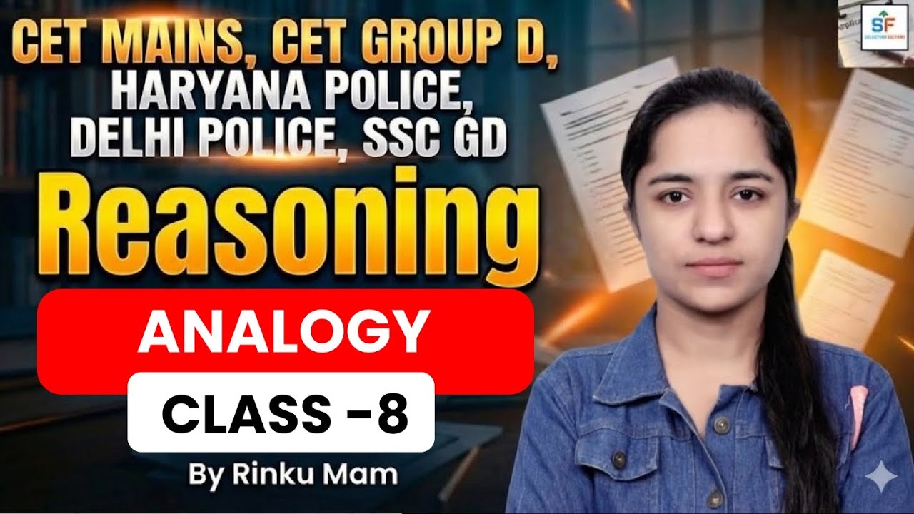 Reasoning Analogy | CET Mains, Group D, Haryana Police, SSC GD | Class-8 | Rinku Mam