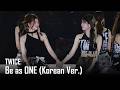 260712 TWICE - Be as ONE (Korean Ver.) @ TWICE <THIS IS FOR> WORLD TOUR FINALE in SEOUL