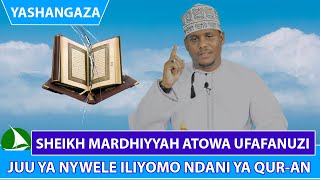 SHEIKH MARDHIYYAH ATOA UFAFANUZI JUU YA NYWELE ILIYOMO NDANI YA QUR - AN