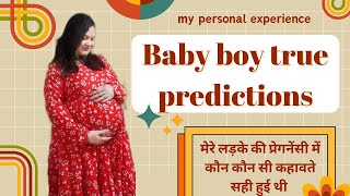 Baby boy true pridictions।। मेरे लड़के की प्रेगनेंसी में कौन कौन सी कहावते बिल्कुल सही हुए थे।।