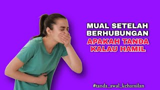 Mual Muntah Setelah berhubungan Apakah Tanda Hamil mual tandahamil hamil