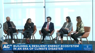 Building a resilient energy ecosystem in an era of climate disaster