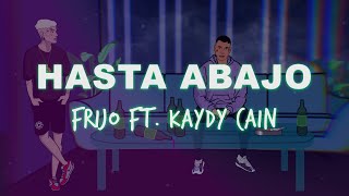 08 - FRIJO //  Hasta Abajo Ft KAYDY CAIN