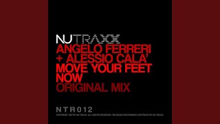 Move Your Feet Now (Original Mix)