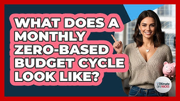 What Does A Monthly Zero-based Budget Cycle Look Like? - Ultimate Life Hacks