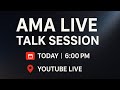 Ama Live is live! Talk Session