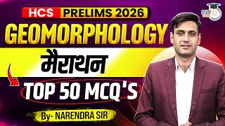HCS Prelims 2026 | Geomorphology Marathon Top 50 MCQs | By Narendra Sir | Haryana StudyIQ