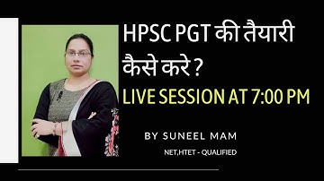 HPSC PGT की तैयारी कैसे करे ? | How to prepare for HPSC PGT exam | Live session at 7:00 PM