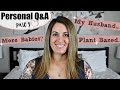 PERSONAL Q&A 2018 :: PART 1 :: MORE BABIES :: MY HUSBAND :: PLANT BASED DIET