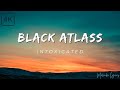 Black Atlass Intoxicated 4k Lyrics Black Atlass Intoxicated 4k Lyrics
