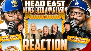 Head East - Never Been Any Reason Reaction
