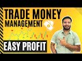 Trading money management || easy profit technic