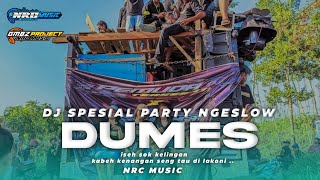 DJ DUMES SPESIAL PARTY NGESLOW | NRC MUSIC 
