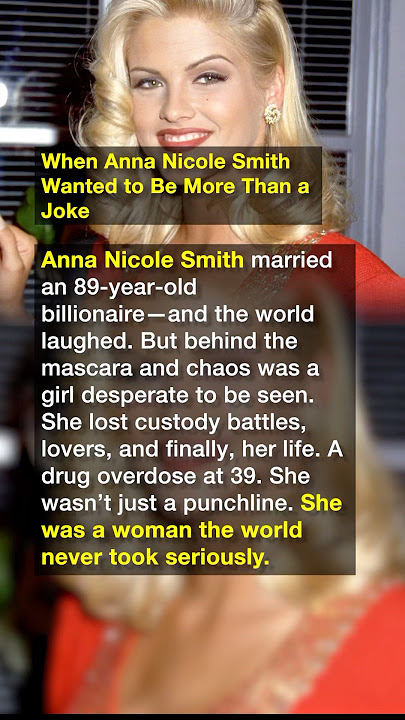 When Anna Nicole Smith Wanted to Be More Than a Joke