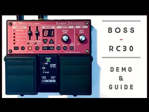 BOSS RC-30 Tutorial & Guide