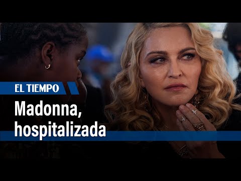 Madonna hospitalizada por infección bacteriana, aplazada su gira | El Tiempo