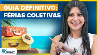 GUIA SOBRE AS FÉRIAS COLETIVAS | O QUE VOCÊ PRECISA SABER | COMO FUNCIONA NA PRÁTICA