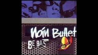 Noin Bullet - I Never