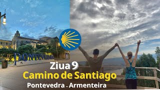 Camino de Santiago Portughez - ziua 9 - Trecem pe calea spirituală