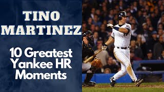 Tino Martinez 10 Greatest Yankee Home Run Moments