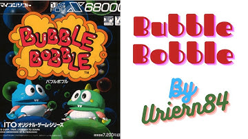 Bubble Bobble Sharp X68000 Longplay Playthrough  By Urien84