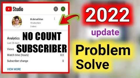 youtube channel subscriber not count fix problem solve 2022