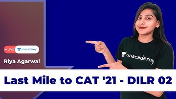 Last Mile to CAT 2021 | DILR Practise Sets by Riya Agarwal | LRDI Preps Unacademy |2|