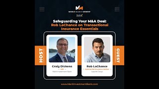 Safeguarding Your M&A Deal: Rob LaChance on Transactional Insurance Essentials