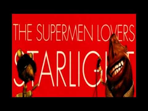 The Supermen Lovers - Starlight (Radio Edit) (2001)