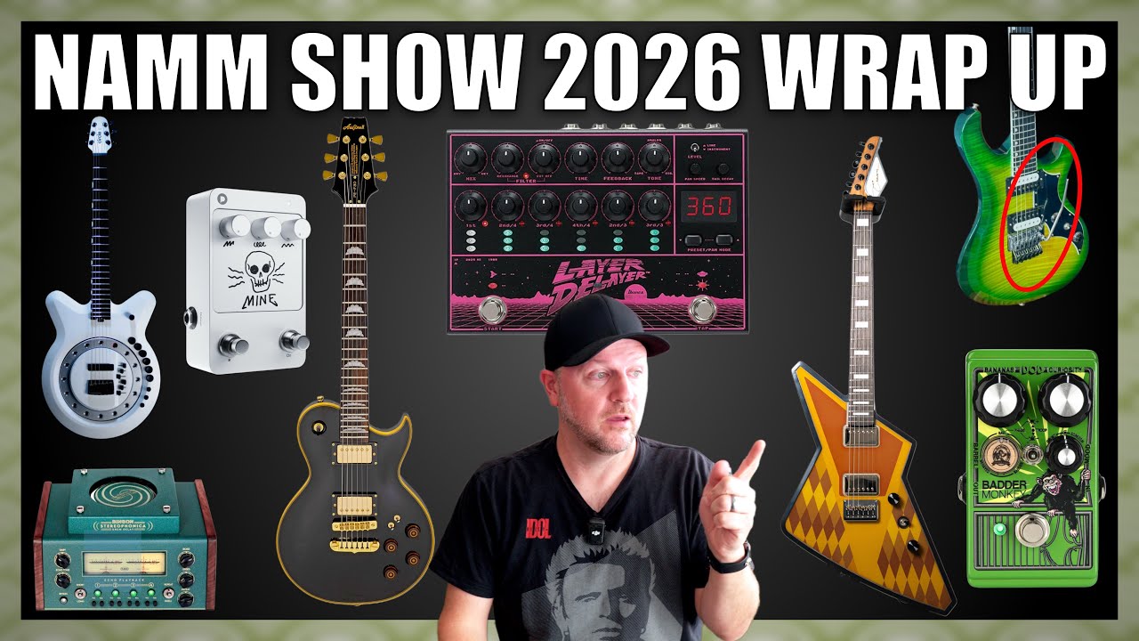 My NAMM show 2026 Wrap-Up - YouTube