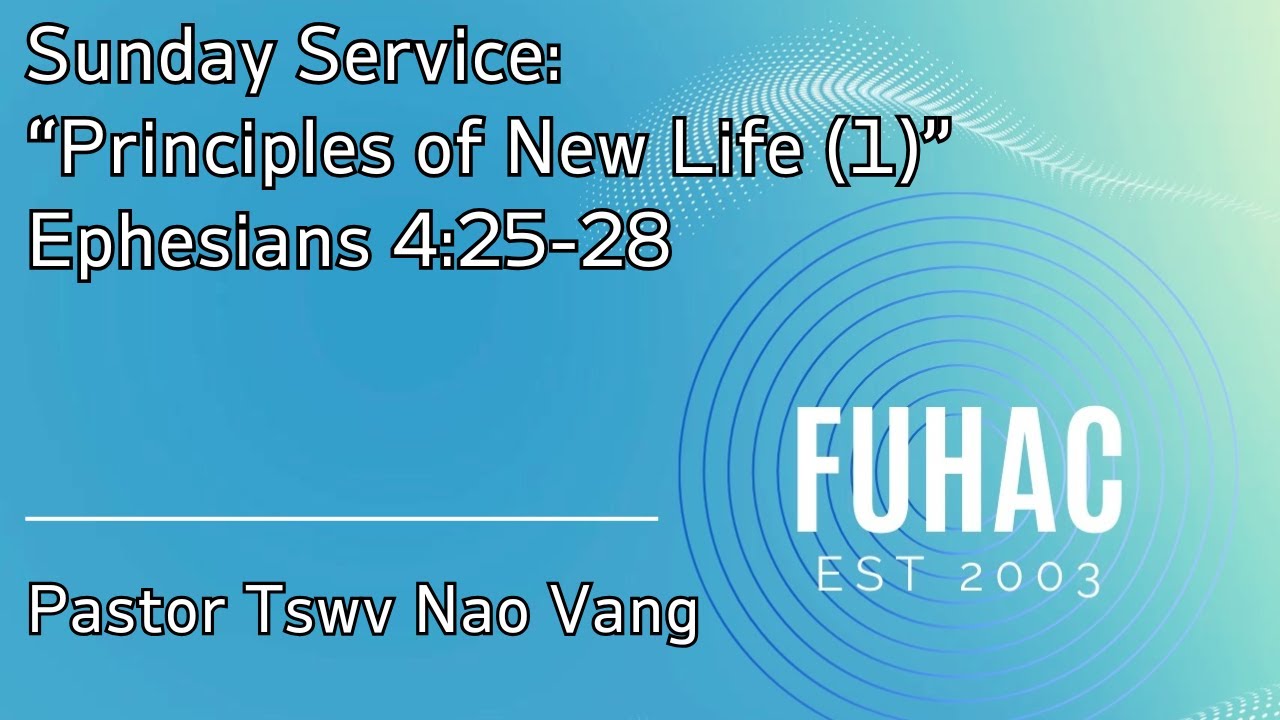 Sunday Service: “Principles of New Life (1)” | Ephesians 