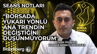 Seans Notları - 'Borsada Yukarı Yönlü Ana Trendin Değiştiğini Düşünmüyorum' | 8 Mayıs 2024 by BloombergHT 284 views 18 hours ago 21 minutes