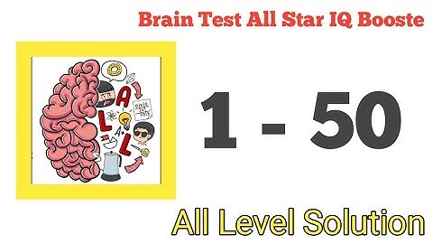 Brain Test All Star: IQ Boost – Level 1 to 50 Walkthrough Solutions | Levels 1 to 50