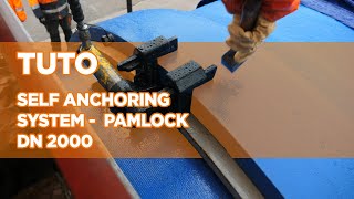 Tutorial self-anchoring system assembly DN 2000 - Pamlock | Saint-Gobain PAM Canalisation