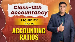 Accounting Ratios| Class-12th | Liquidity Ratio |